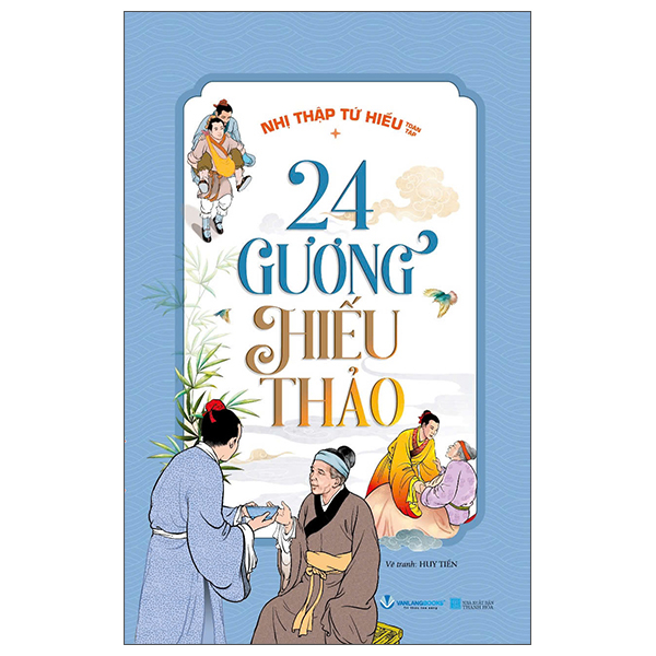 nhị thập tứ hiếu toàn tập - 24 gương hiếu thảo (tái bản 2025)