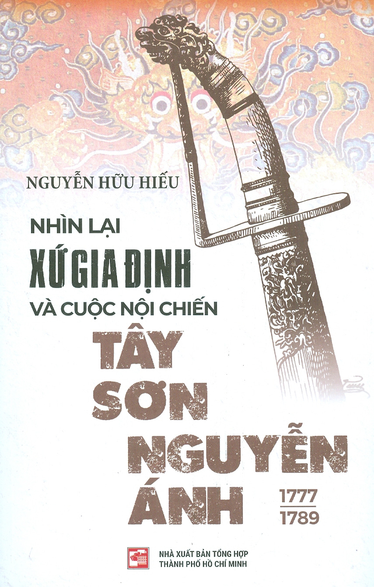 nhìn lại xứ gia định và cuộc nội chiến tây sơn-nguyễn ánh 1777-1989 (tái bản 2023) - Ảnh 2