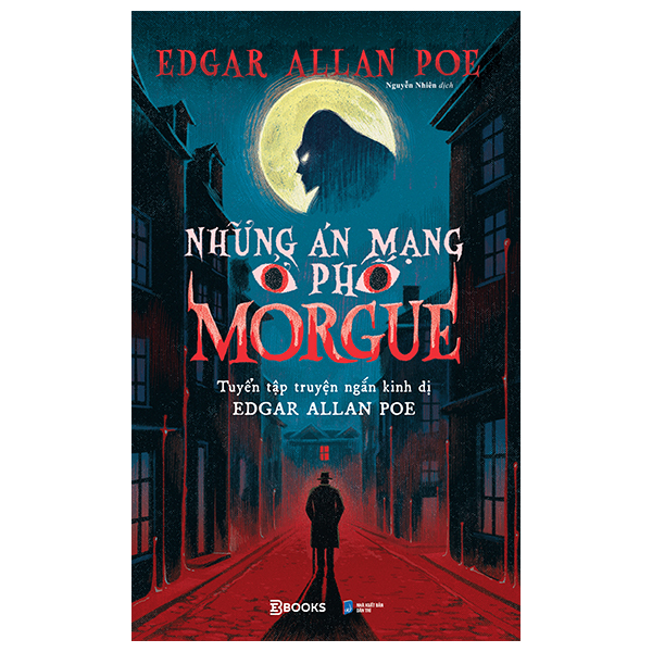 Những Án Mạng Ở Phố Morgue - Tuyển Tập Truyện Ngắn Kinh Dị Edgar Allan Poe (Tái Bản 2026)