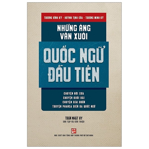những áng văn xuôi quốc ngữ đầu tiên - Ảnh 2