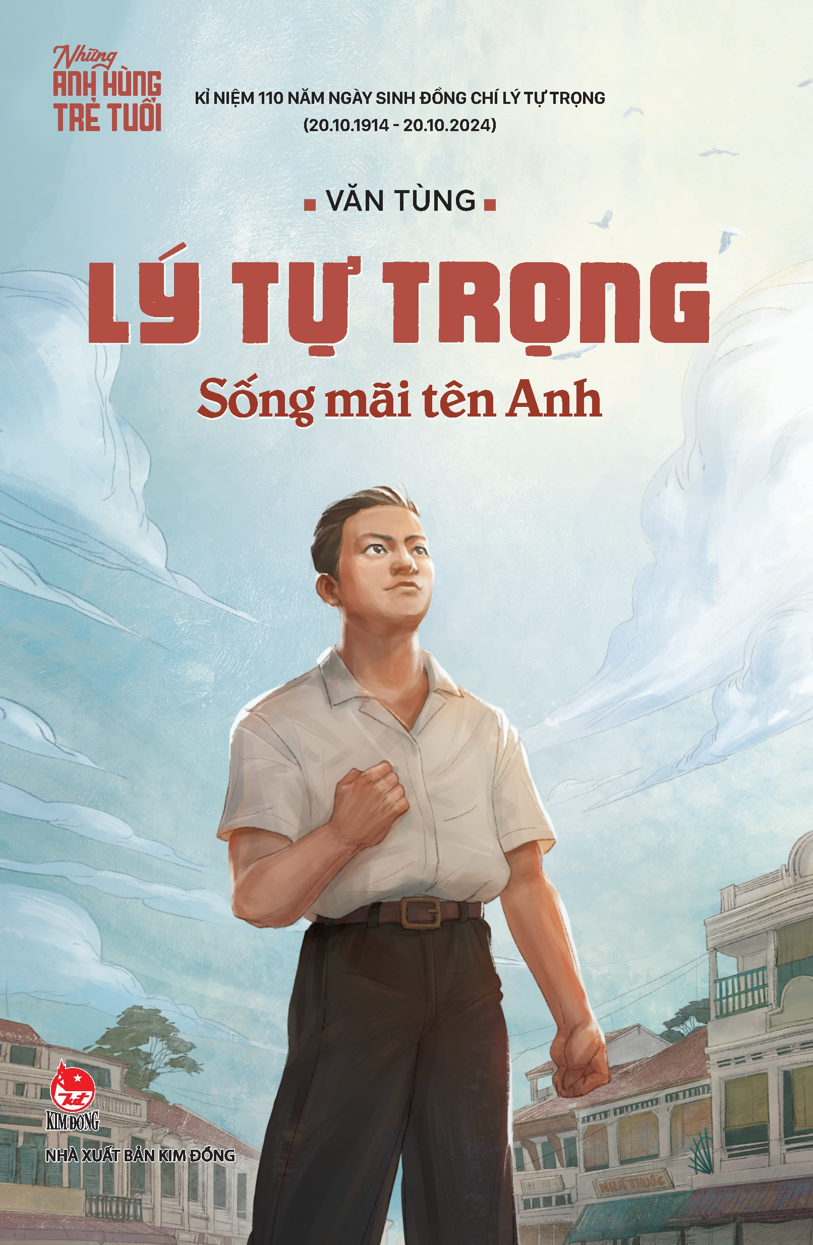 những anh hùng trẻ tuổi - lý tự trọng - sống mãi tên anh - Ảnh 2