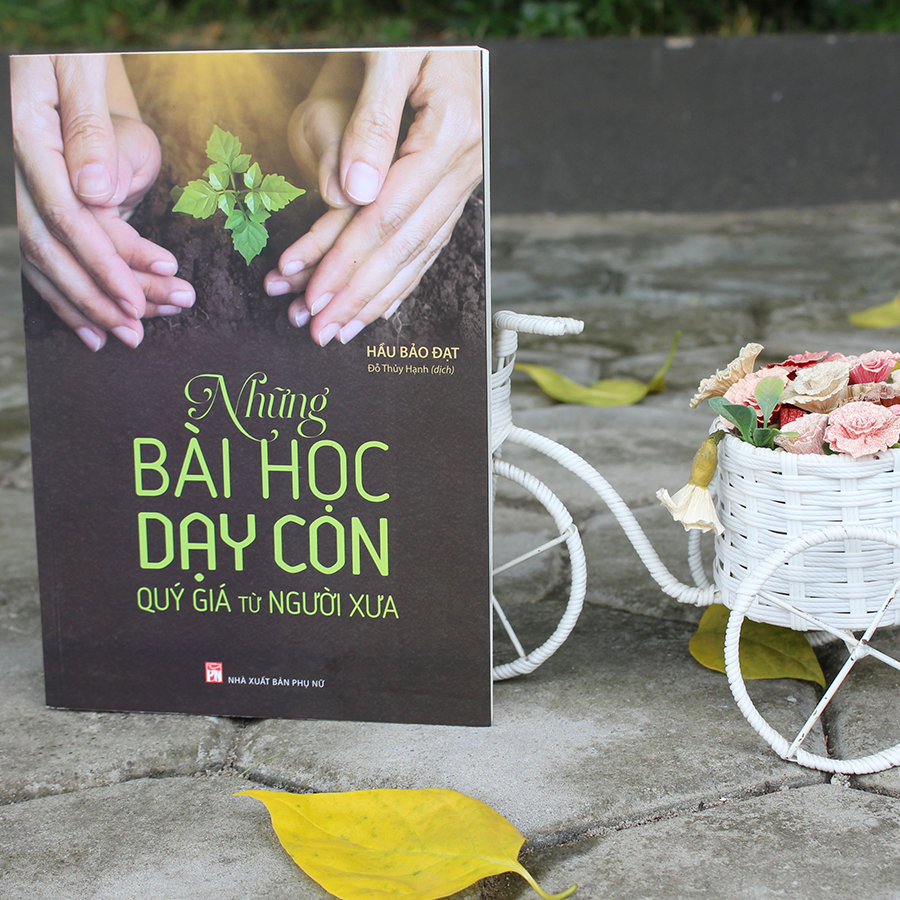 những bài học dạy con quý giá từ người xưa - Ảnh 2