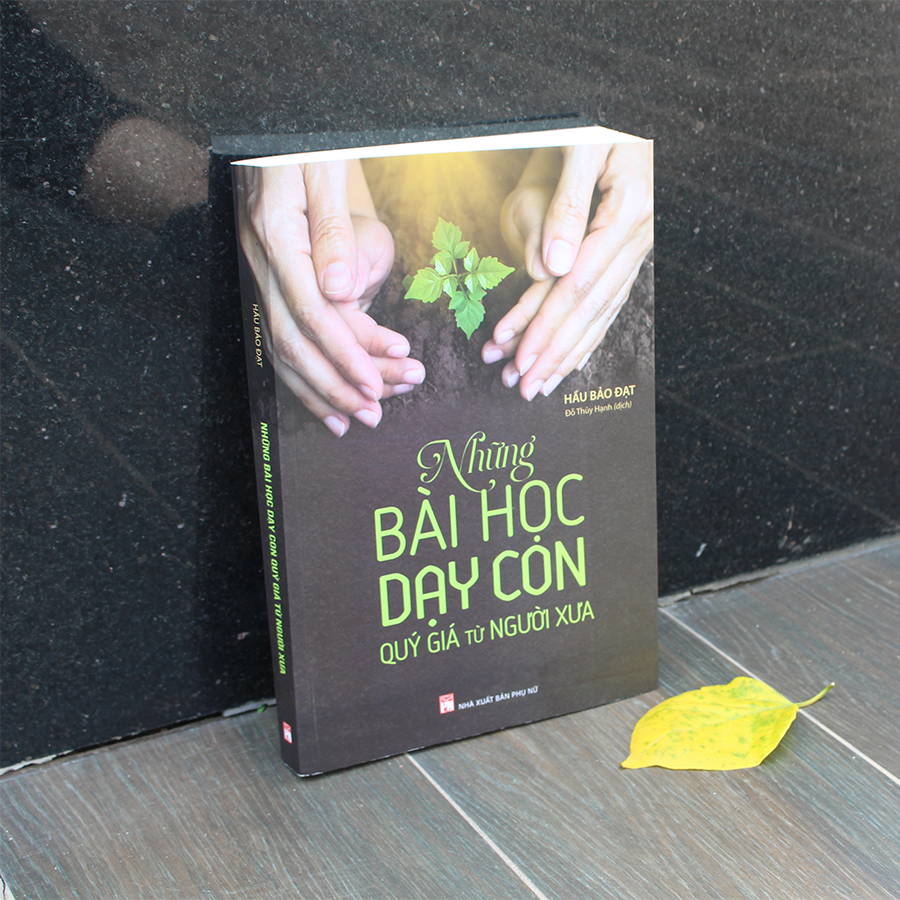 những bài học dạy con quý giá từ người xưa - Ảnh 3