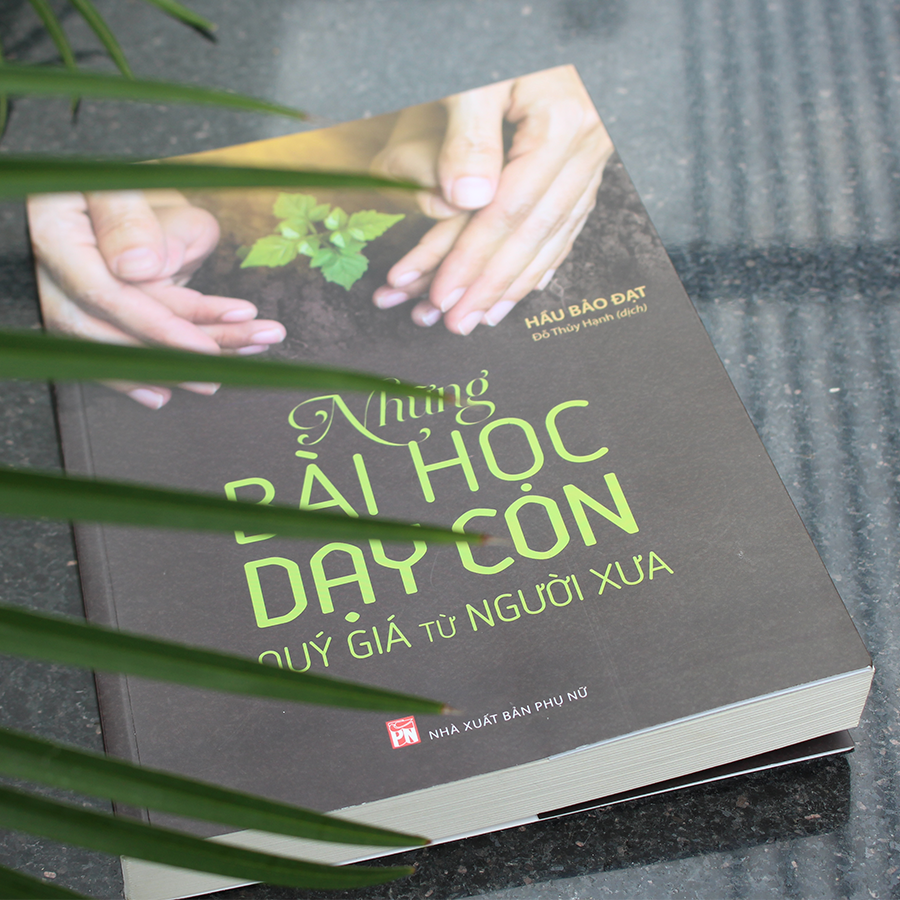 những bài học dạy con quý giá từ người xưa - Ảnh 4