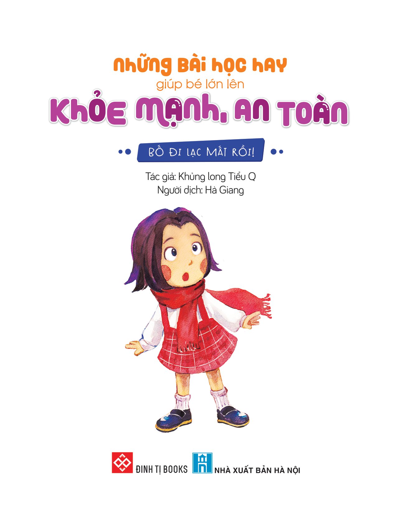 những bài học hay giúp bé lớn lên khỏe mạnh, an toàn - bố đi lạc mất rồi! - Ảnh 2