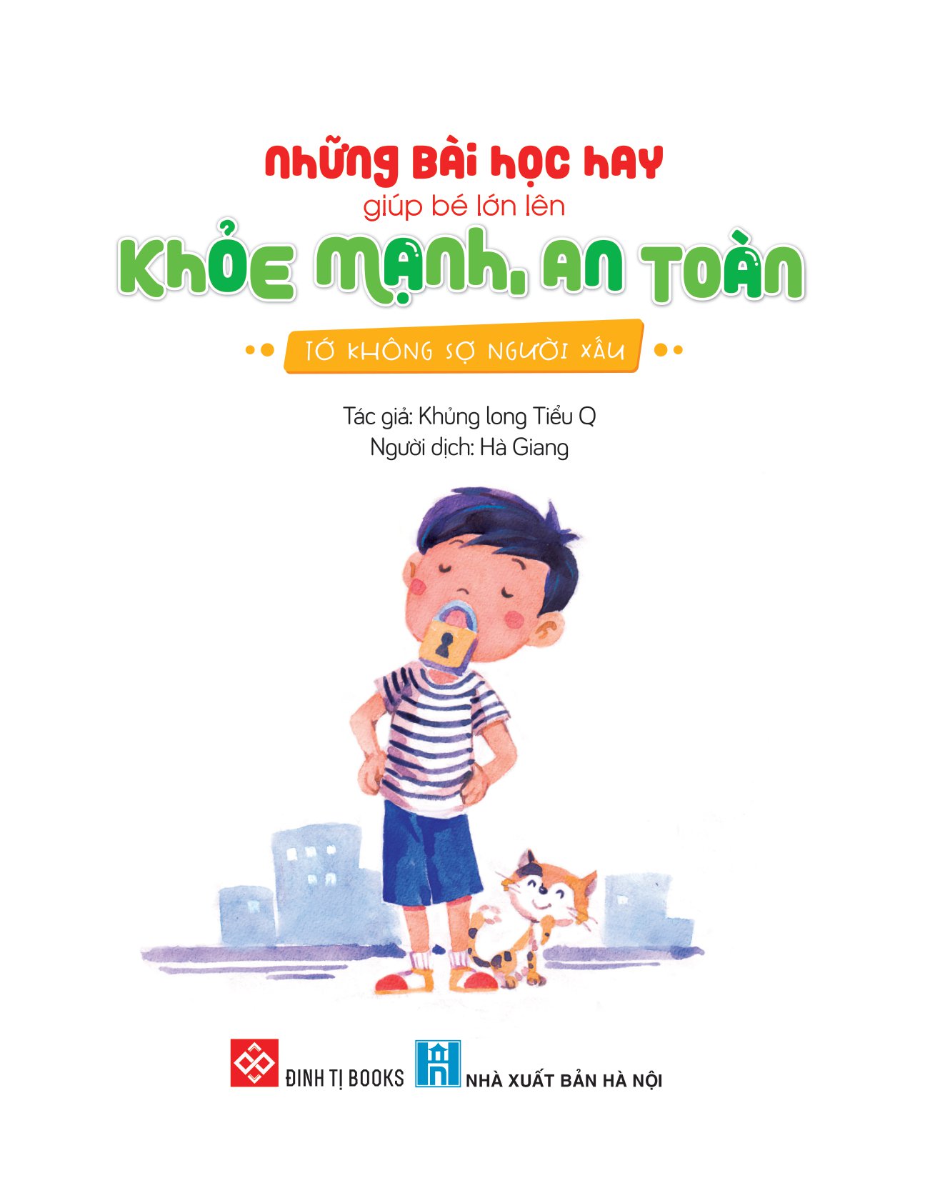 những bài học hay giúp bé lớn lên khỏe mạnh, an toàn - tớ không sợ người xấu - Ảnh 2