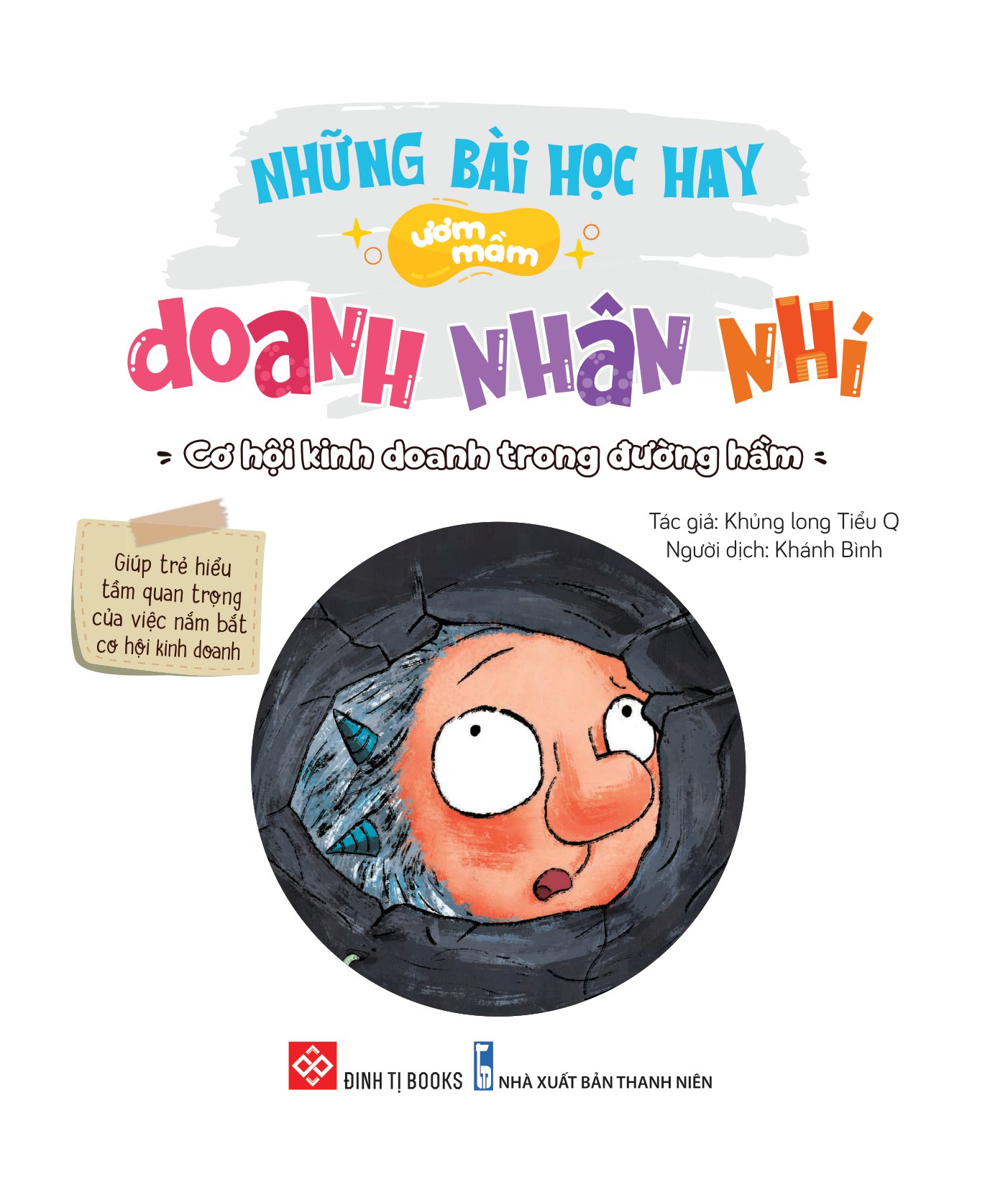 những bài học hay ươm mầm doanh nhân nhí - cơ hội kinh doanh trong đường hầm - giúp trẻ hiểu tầm quan trọng của việc nắm bắt cơ hội kinh doanh - Ảnh 2