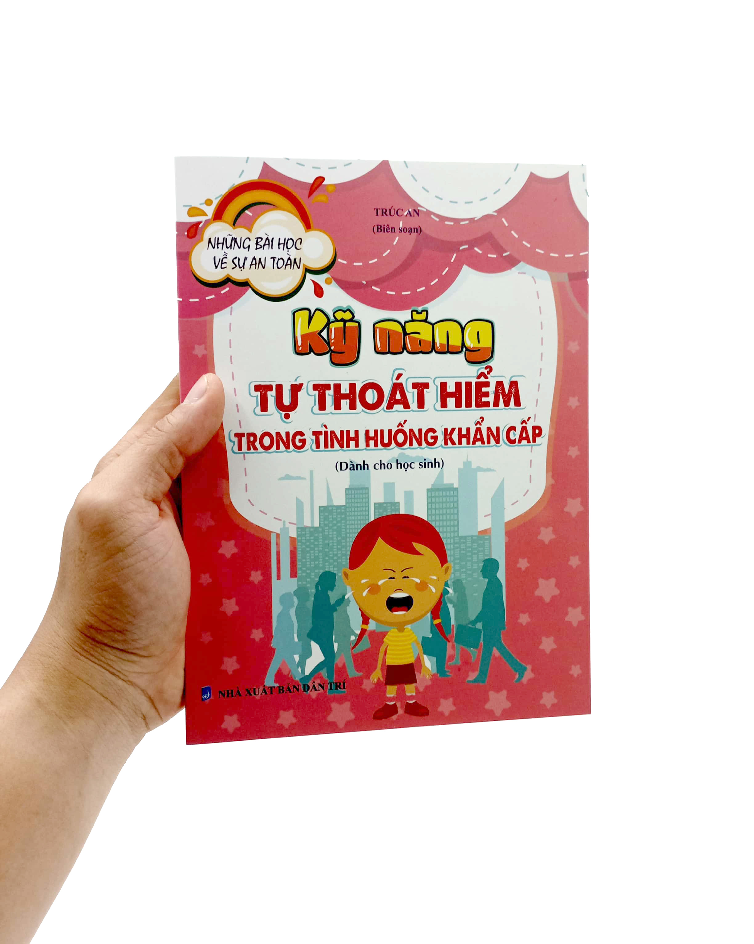 những bài học về sự an toàn - kỹ năng tự thoát hiểm trong tình huống khẩn cấp (dành cho học sinh) - Ảnh 7