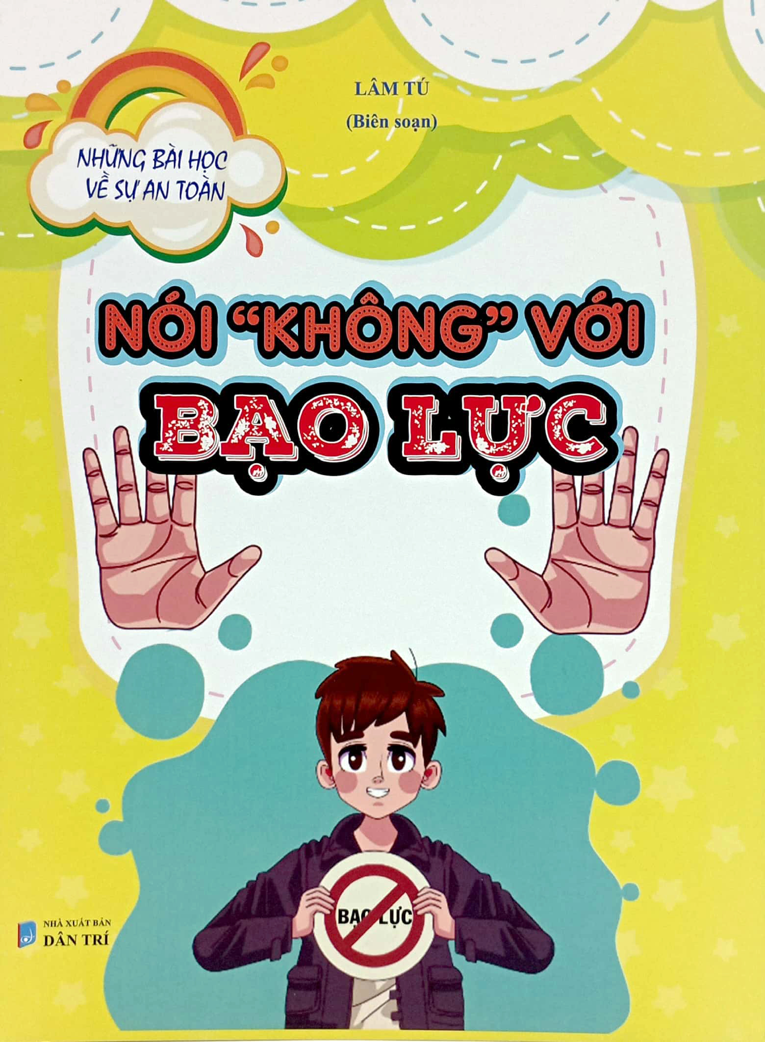 những bài học về sự an toàn - nói "không" với bạo lực - Ảnh 2