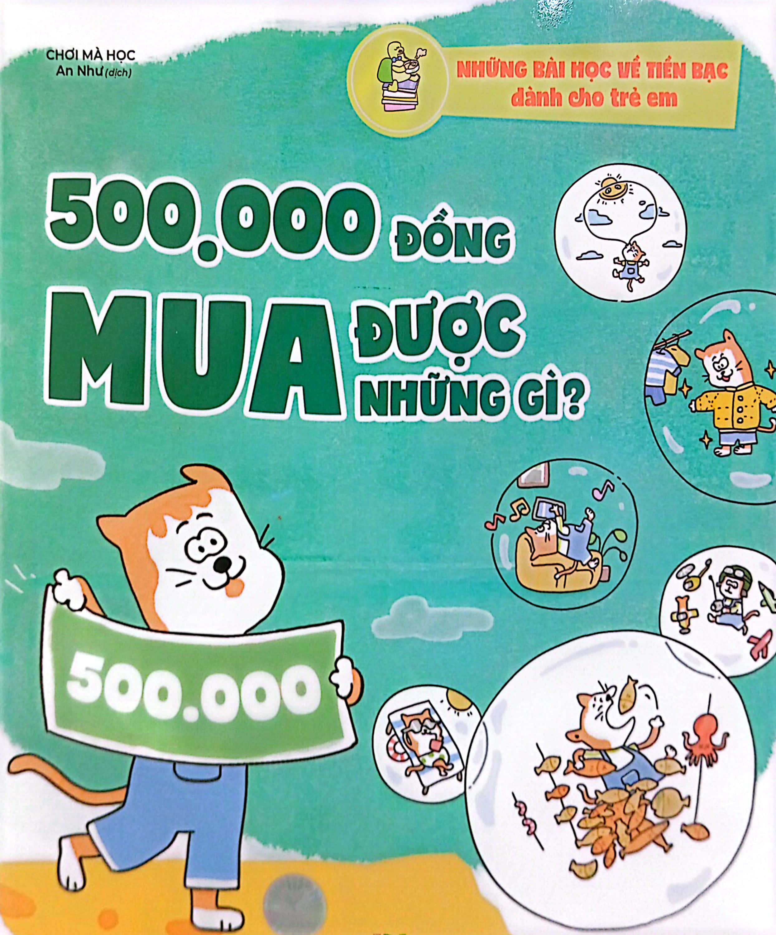 những bài học về tiền bạc dành cho trẻ em - 500.000 đồng mua được những gì? - Ảnh 2