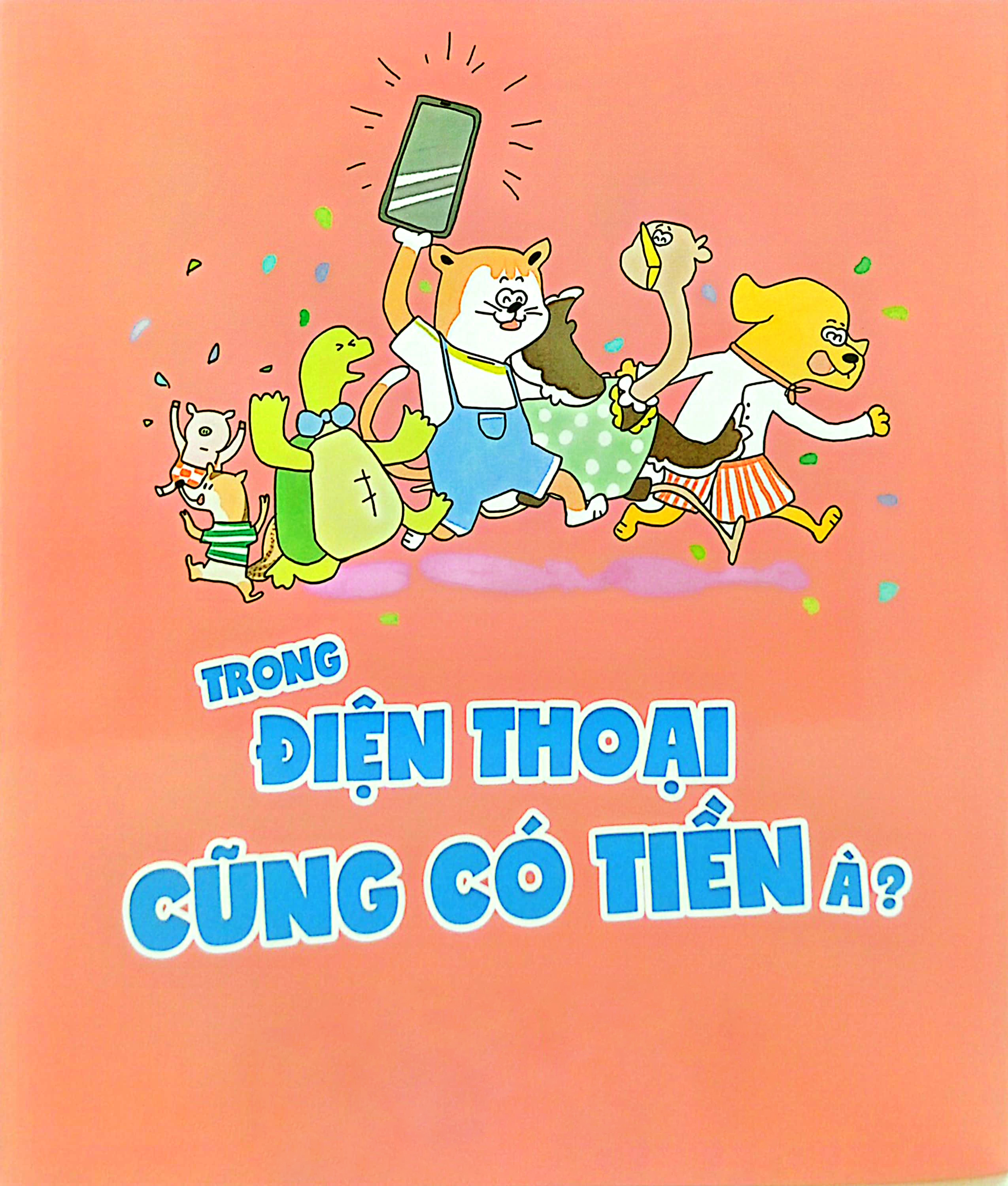 những bài học về tiền bạc dành cho trẻ em - trong điện thoại cũng có tiền à? - Ảnh 8