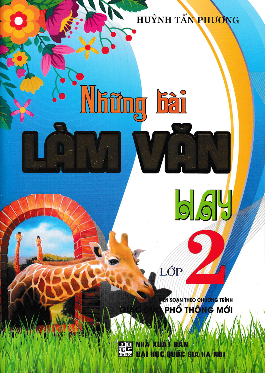 những bài làm văn hay 2 (biên soạn theo chương trình giáo dục phổ thông mới) - Ảnh 2