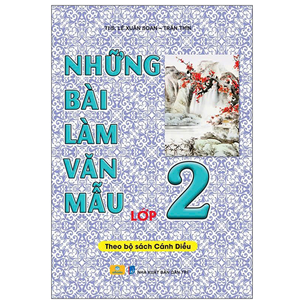 Những Bài Làm Văn Mẫu Lớp 2 (Cánh Diều) (Tái Bản 2025)