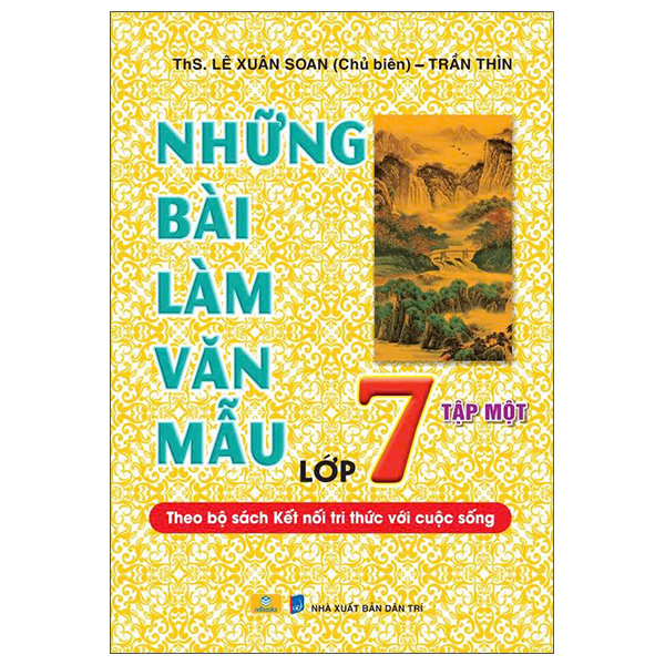 Những Bài Làm Văn Mẫu Lớp 7 - Tập 1 (Kết Nối)