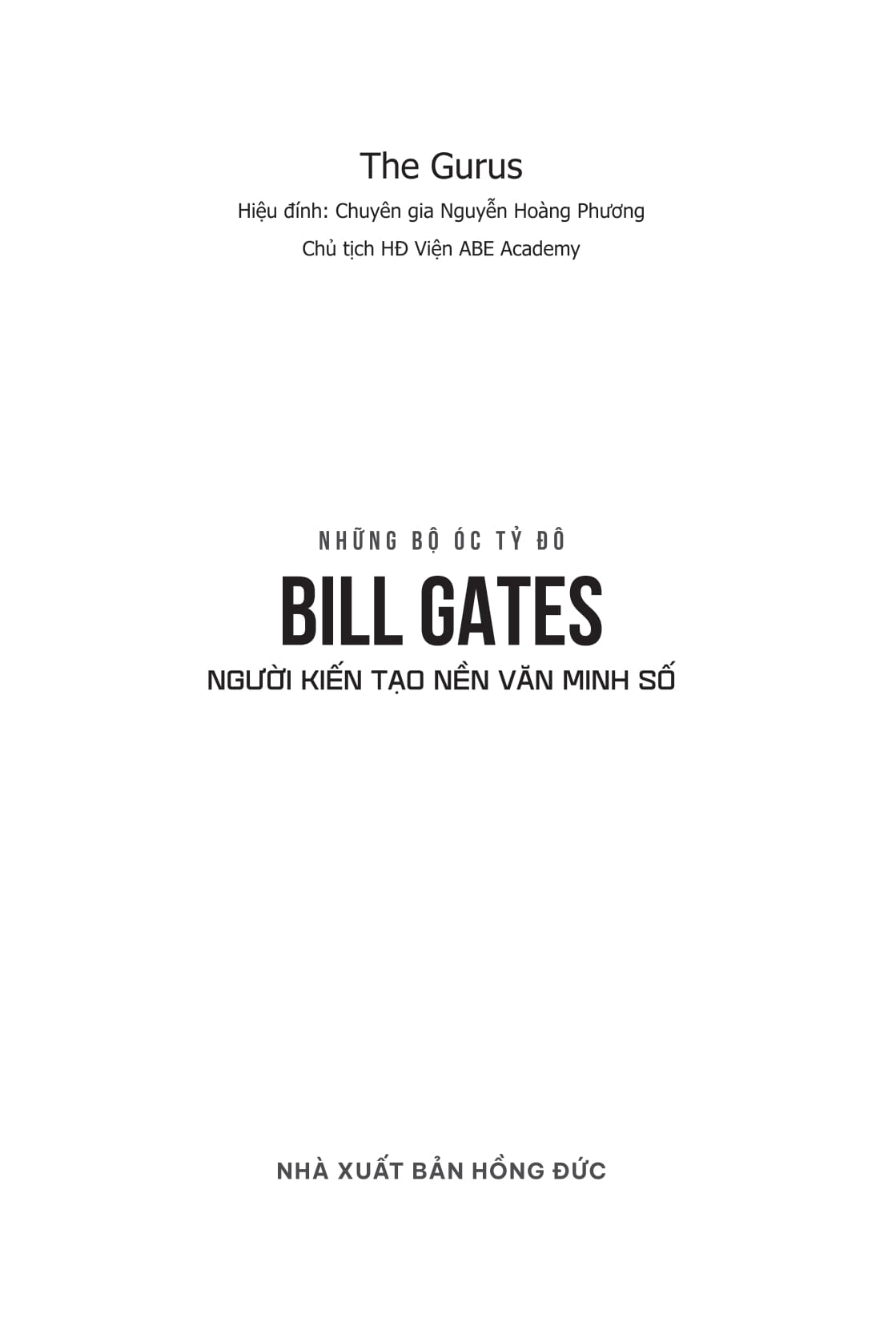 Những Bộ Óc Tỷ Đô - Bill Gates - Người Kiến Tạo Nền Văn Minh Số - Ảnh 2