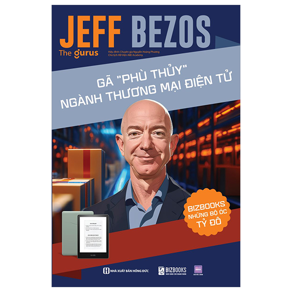 những bộ óc tỷ đô - jeff bezos - gã "phù thủy" ngành thương mại điện tử
