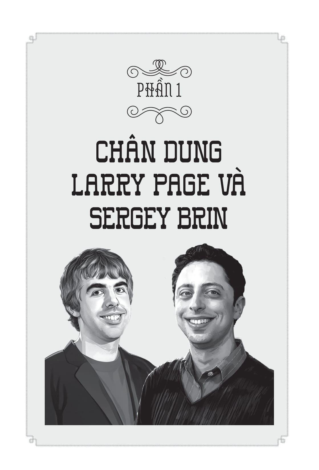 Những Bộ Óc Tỷ Đô - Larry Page Và Sergey Brin - Hành Trình Bá Chủ Thế Giới Internet Của Đế Chế Google - Ảnh 12