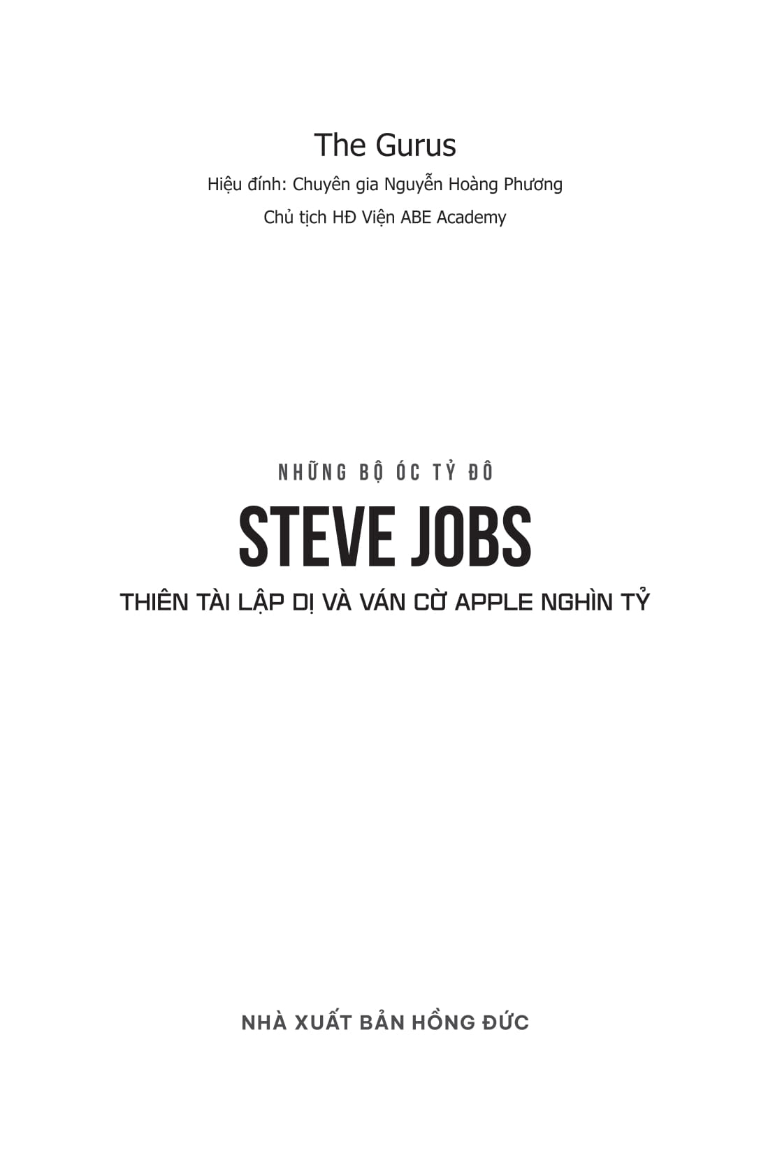 Những Bộ Óc Tỷ Đô - Steve Jobs - Thiên Tài Lập Dị Và Ván Cờ Apple Nghìn Tỷ - Ảnh 2