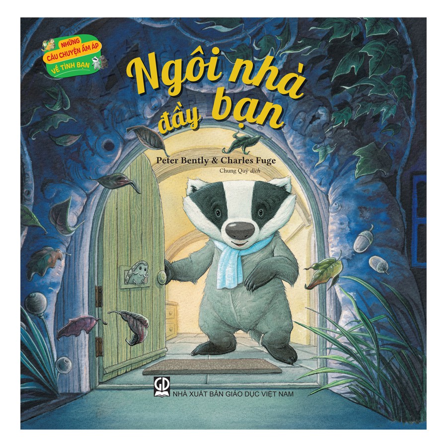 những câu chuyện ấm áp về tình bạn - ngôi nhà đầy bạn - Ảnh 2