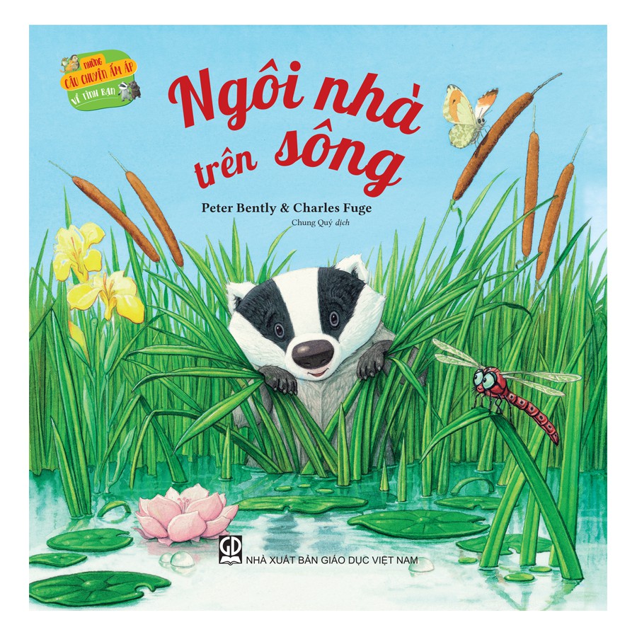 những câu chuyện ấm áp về tình bạn - ngôi nhà trên sông - Ảnh 2