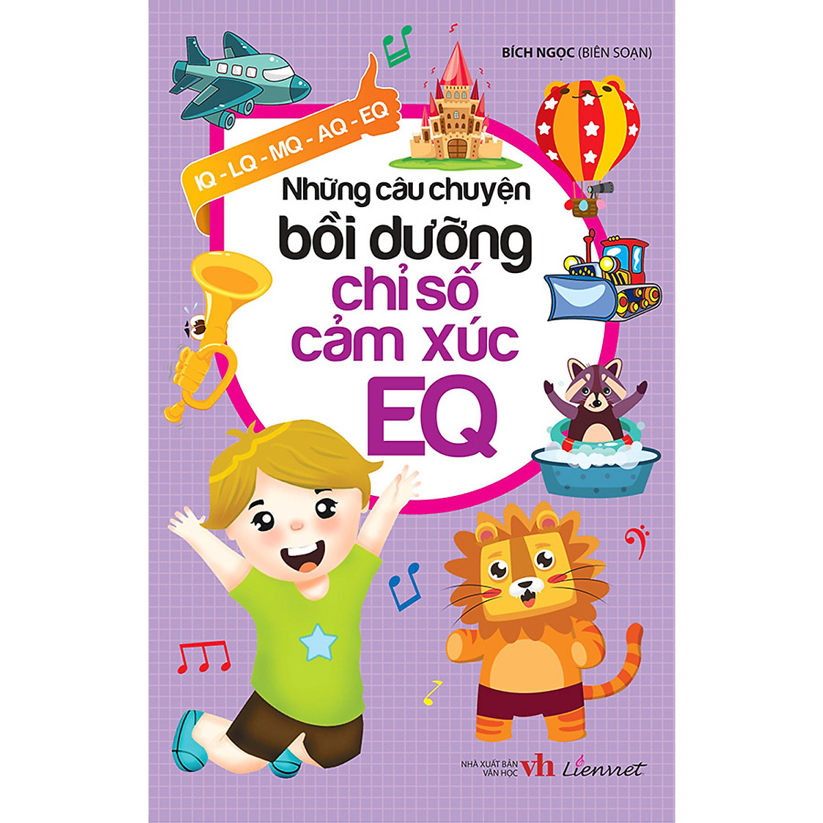 những câu chuyện bồi dưỡng chỉ số cảm xúc eq - Ảnh 2