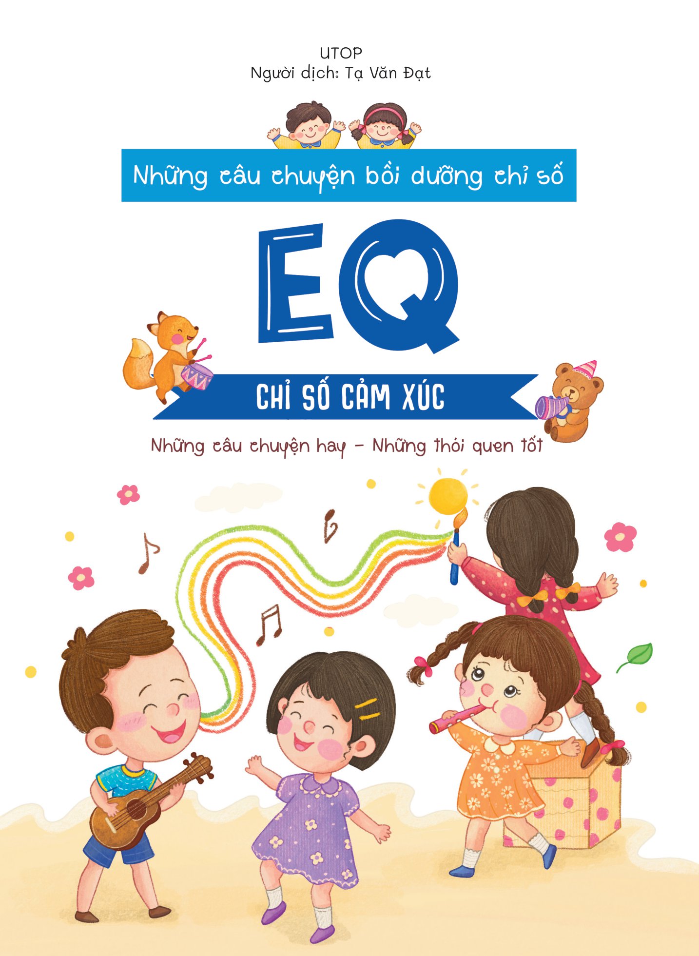 những câu chuyện bồi dưỡng chỉ số - eq - chỉ số cảm xúc - Ảnh 2