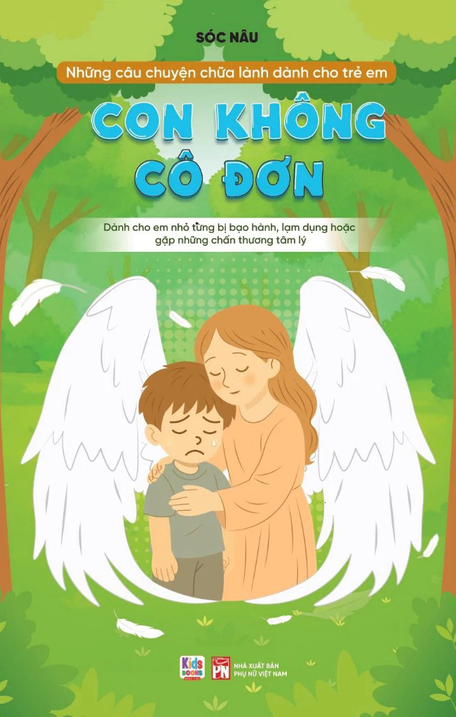 Những Câu Chuyện Chữa Lành Dành Cho Học Sinh - Con Không Cô Đơn - Ảnh 2