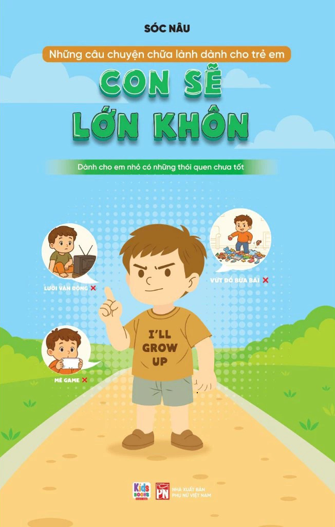 Những Câu Chuyện Chữa Lành Dành Cho Học Sinh - Con Sẽ Lớn Khôn - Ảnh 2