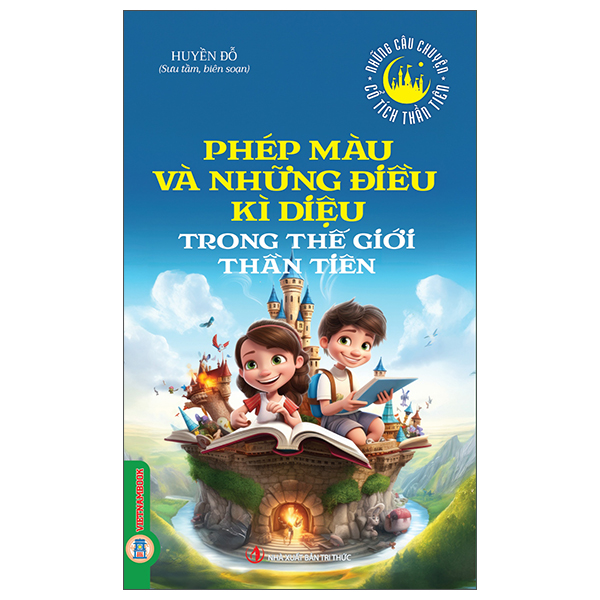 Những Câu Chuyện Cổ Tích Thần Tiên - Những Loài Muông Thú Trong Thế Giới Thần Tiên - Ảnh 10