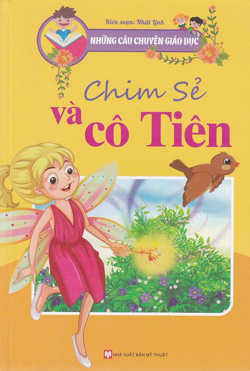 những câu chuyện giáo dục - chim sẻ và cô tiên - Ảnh 2