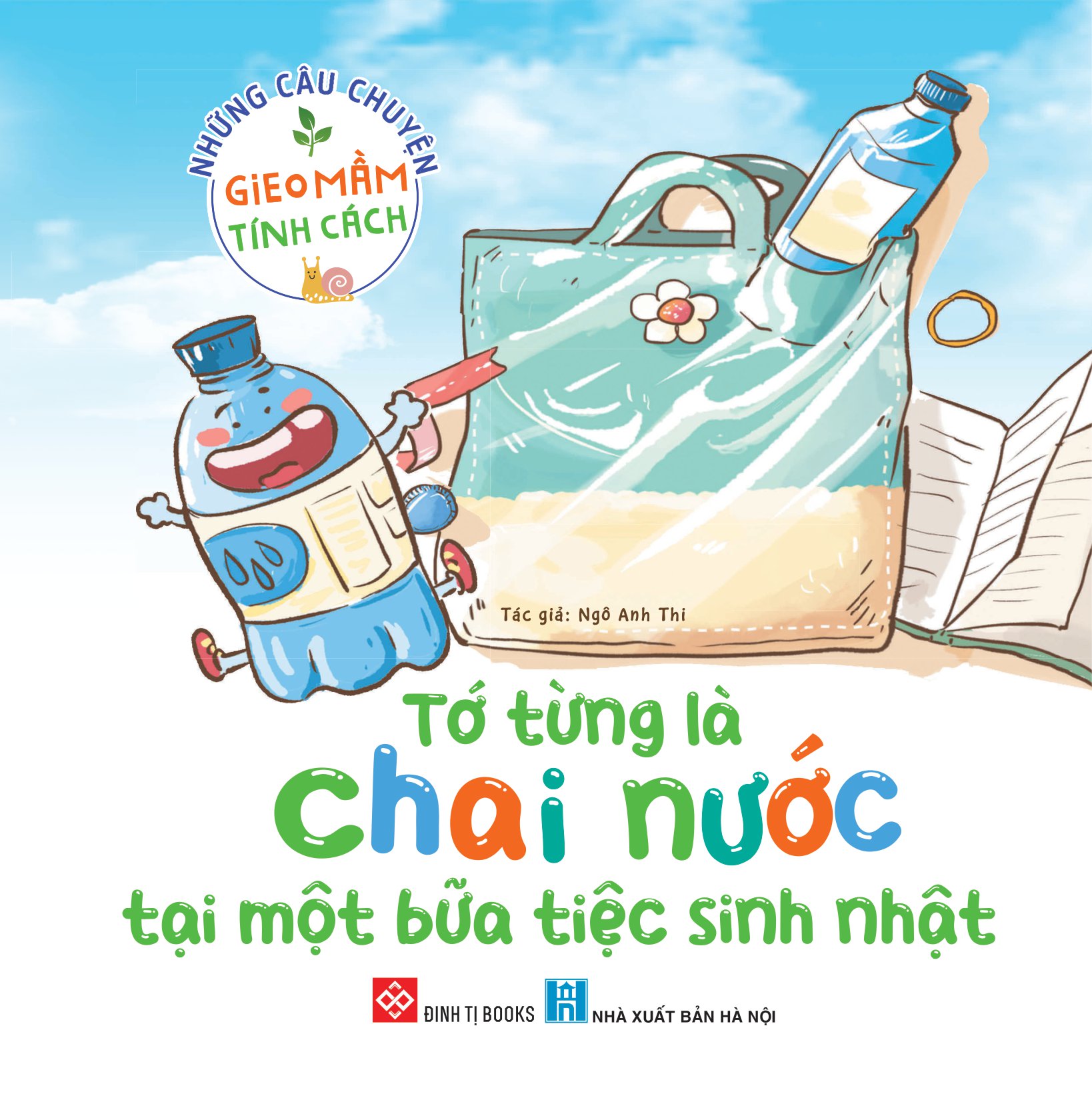những câu chuyện gieo mầm tính cách - tớ từng là chai nước tại một bữa tiệc sinh nhật - Ảnh 2
