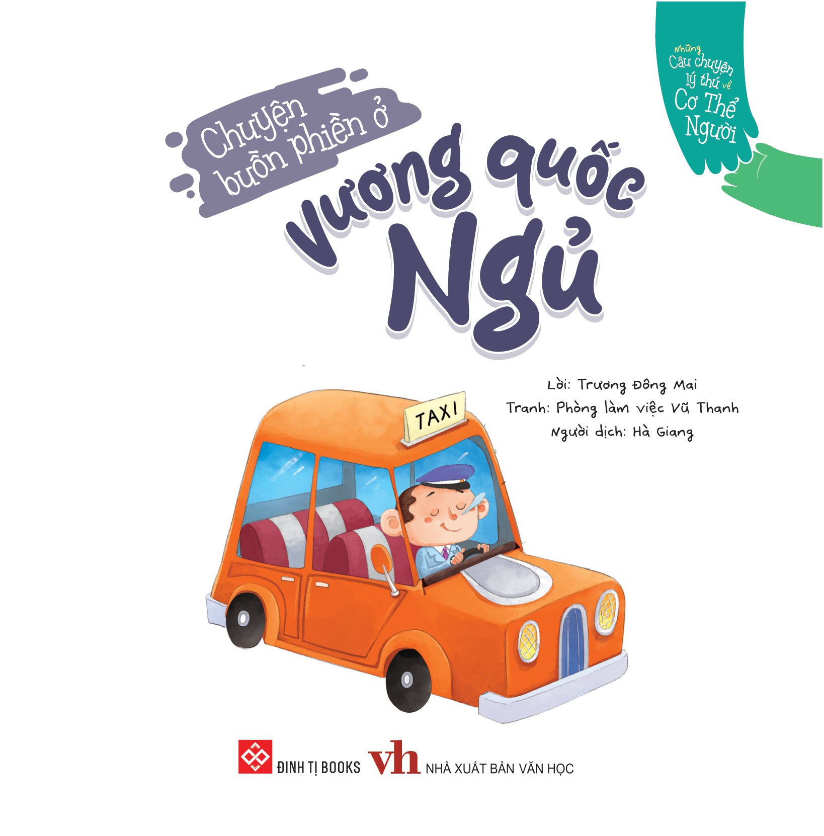 những câu chuyện lý thú về cơ thể người - chuyện buồn phiền ở vương quốc ngủ - Ảnh 2