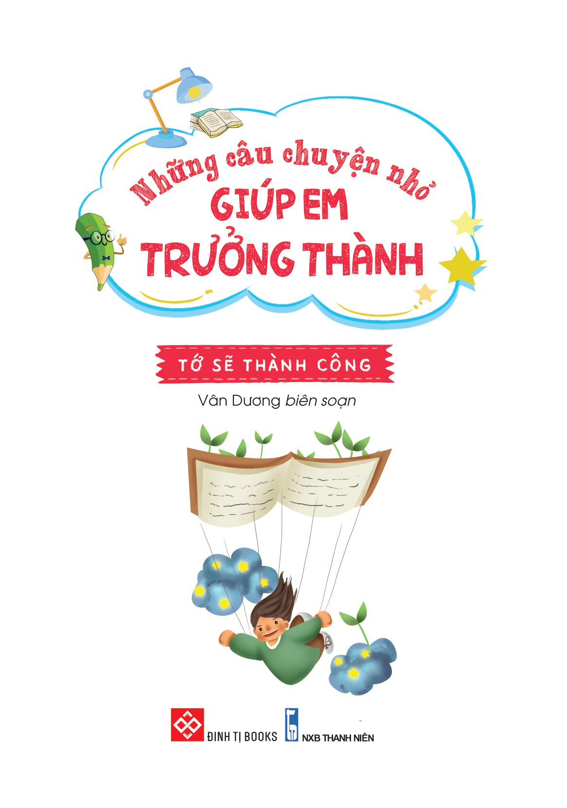 những câu chuyện nhỏ giúp em trưởng thành - tớ sẽ thành công - Ảnh 2