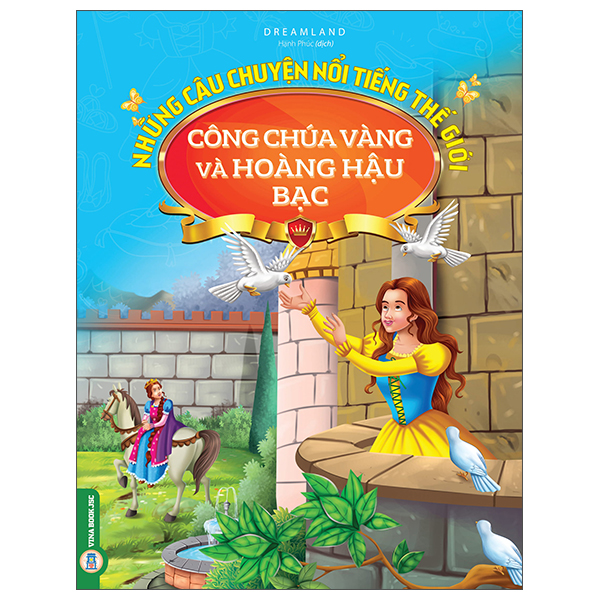 Những Câu Chuyện Nổi Tiếng Thế Giới - Công Chúa Và Hoàng Tử Rồng Xanh - Ảnh 7