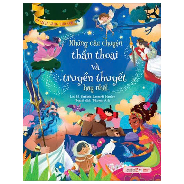 Những Câu Chuyện Thần Thoại Và Truyền Thuyết Hay Nhất - Bìa Cứng