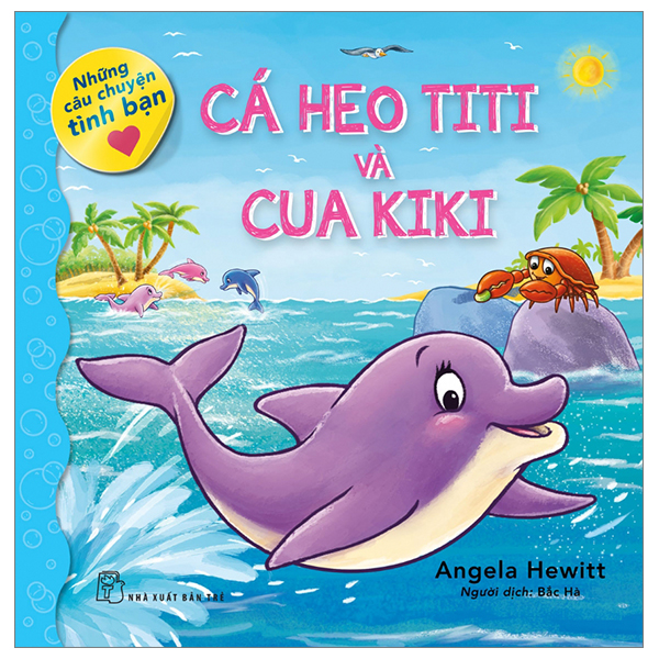 những câu chuyện tình bạn - cá heo titi và cua kiki