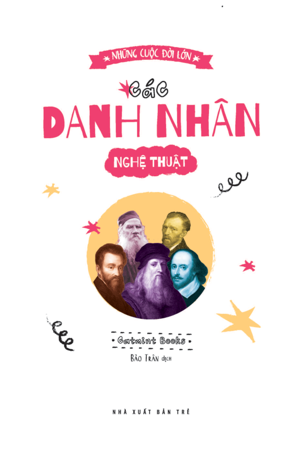 những cuộc đời lớn - các danh nhân nghệ thuật - Ảnh 3