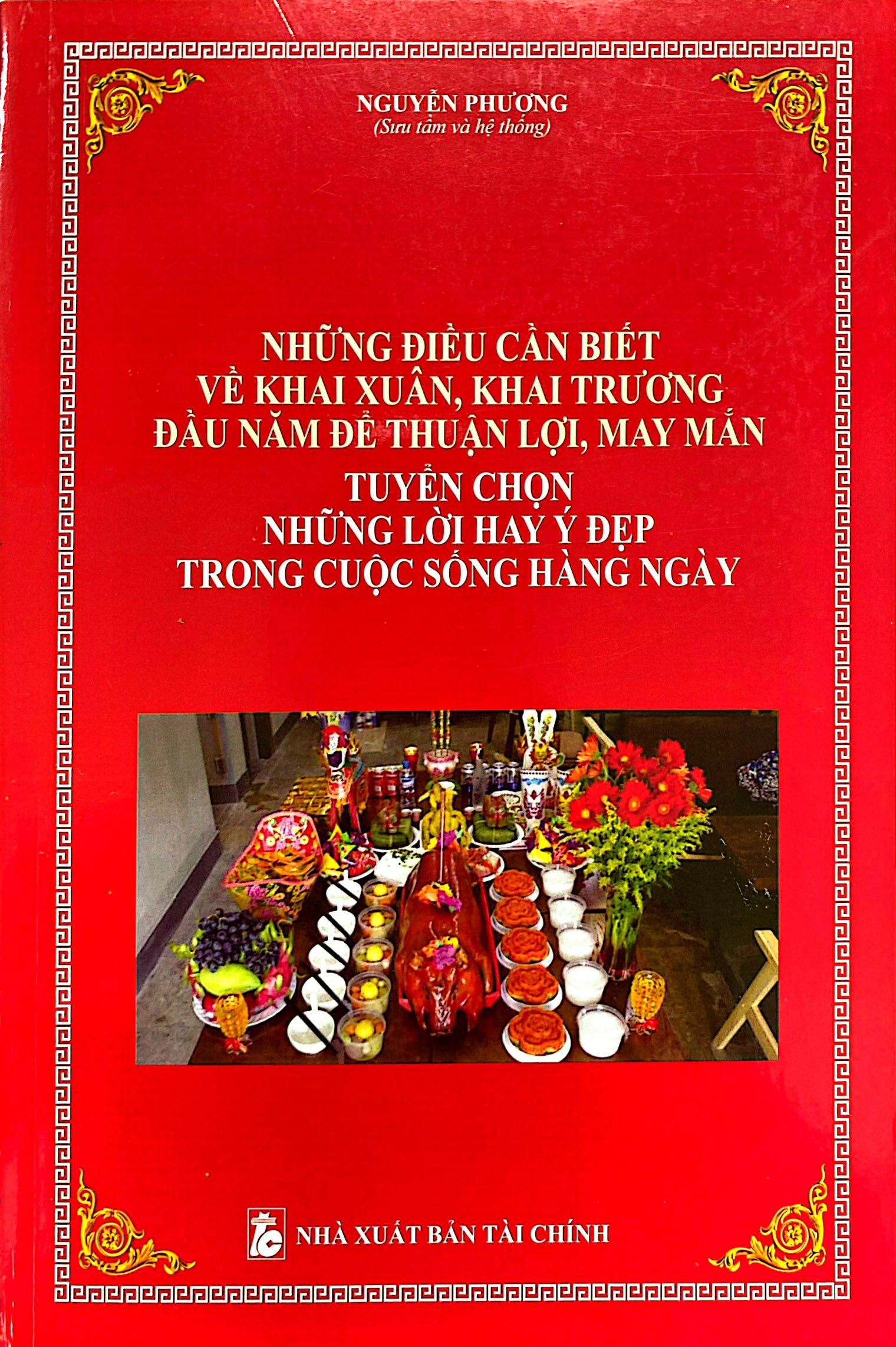 những điều cần biết về khai xuân, khai trương, đầu năm để thuận lợi, may mắn - tuyển chọn những lời hay ý đẹp trong cuộc sống hằng ngày - Ảnh 2