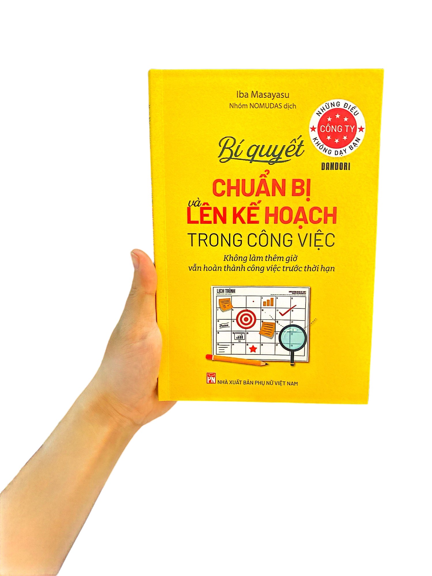 những điều công ty không dạy bạn - bí quyết chuẩn bị và lên kế hoạch trong công việc - Ảnh 12