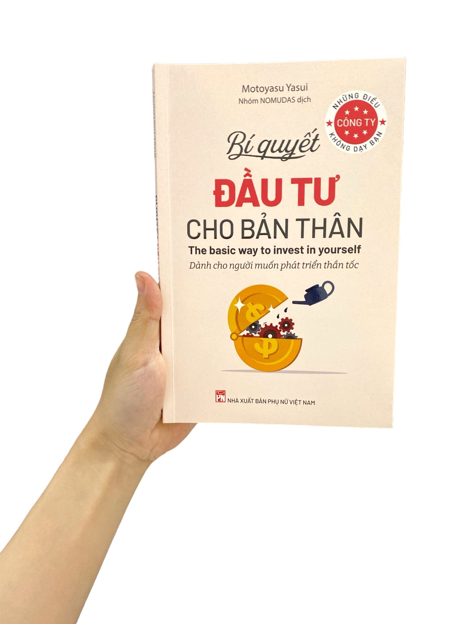 những điều công ty không dạy bạn - bí quyết đầu tư cho bản thân - dành cho người muốn phát triển thần tốc - Ảnh 11