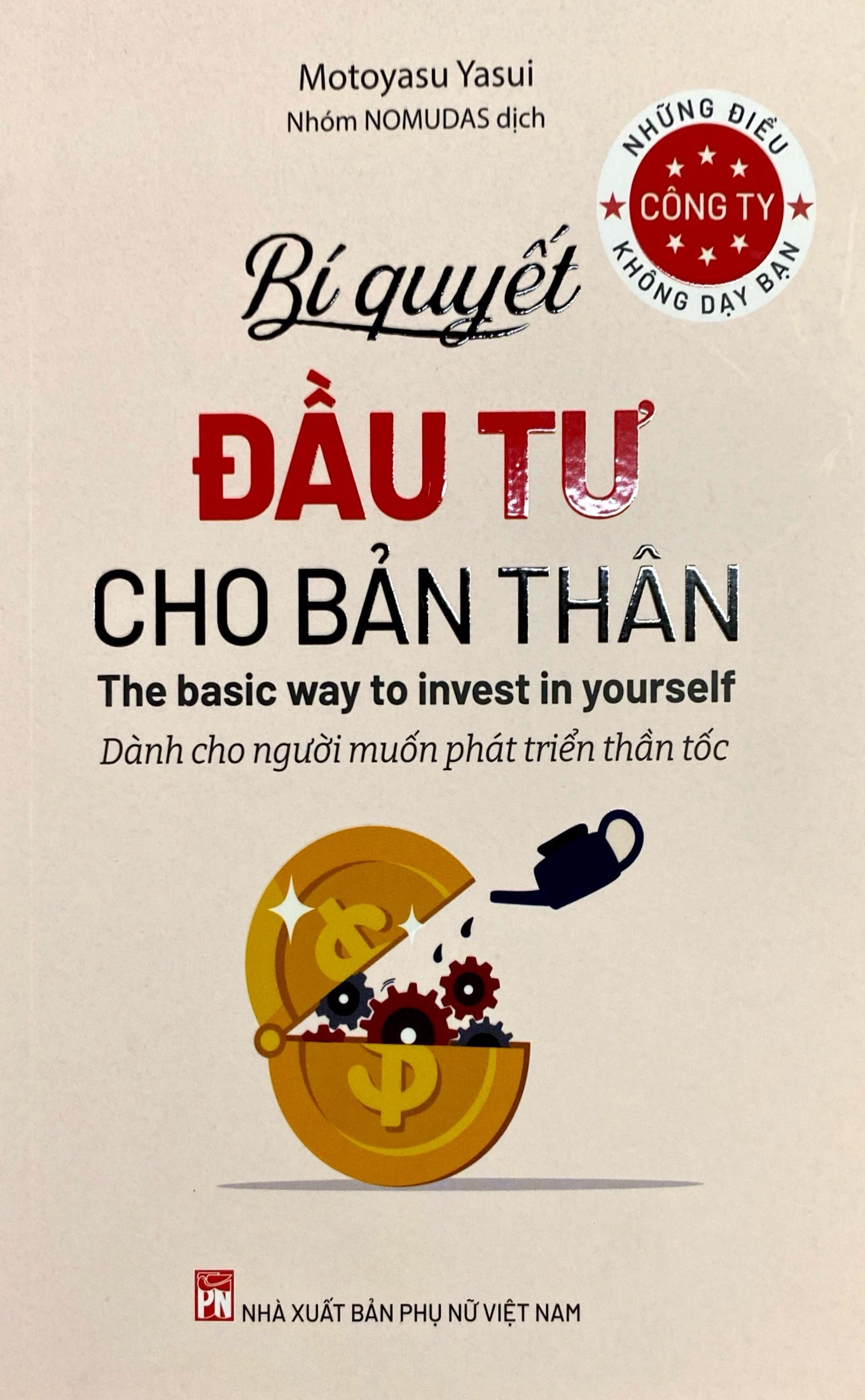 những điều công ty không dạy bạn - bí quyết đầu tư cho bản thân - dành cho người muốn phát triển thần tốc - Ảnh 3