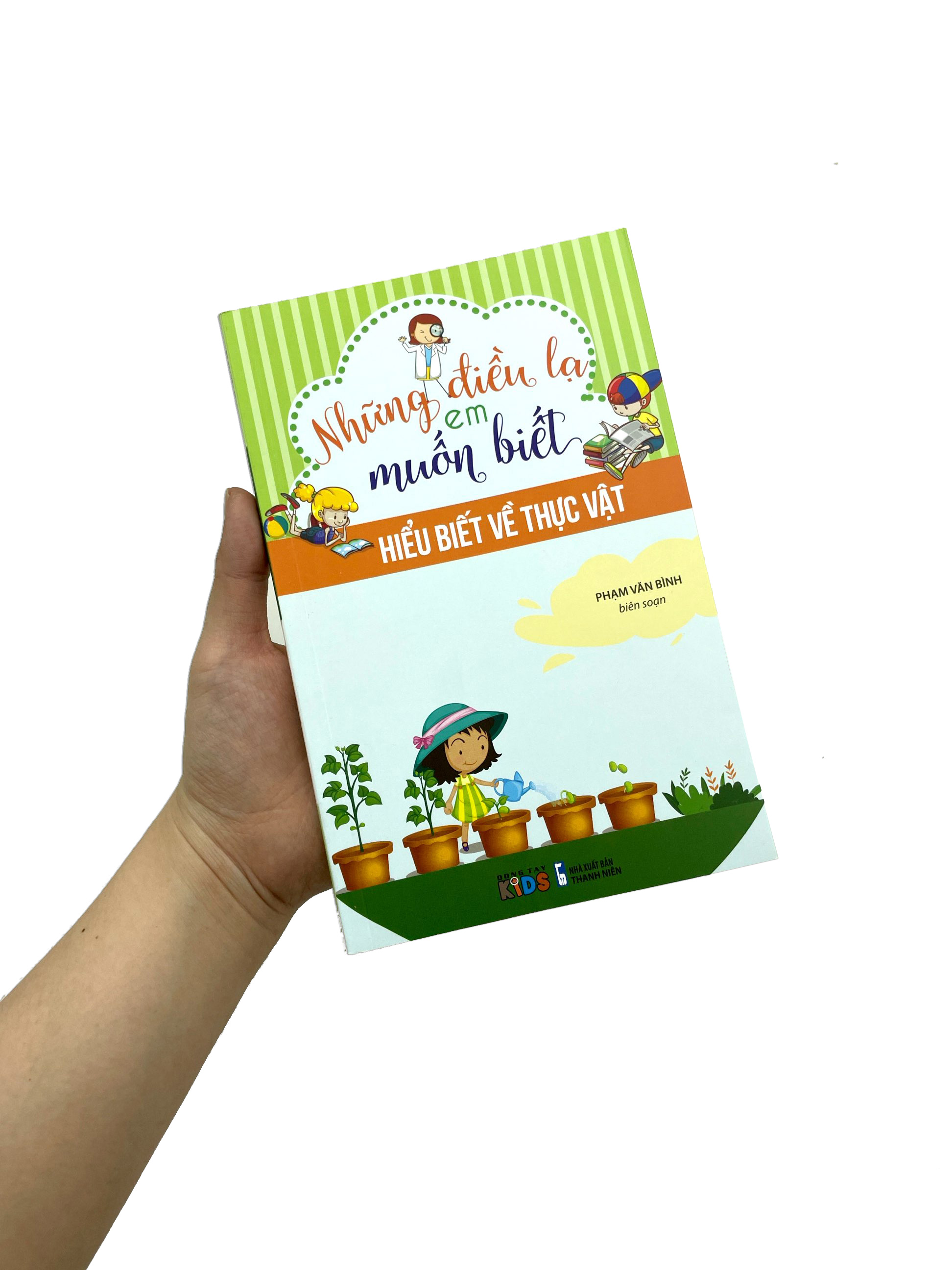 những điều lạ em muốn biết - hiểu về thực vật - Ảnh 12