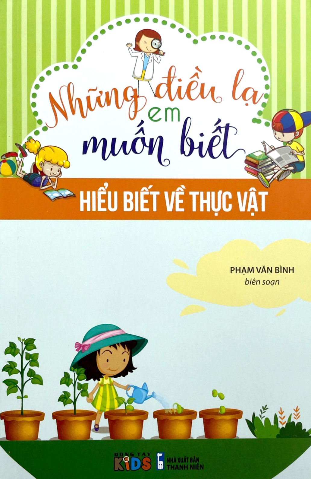 những điều lạ em muốn biết - hiểu về thực vật - Ảnh 2