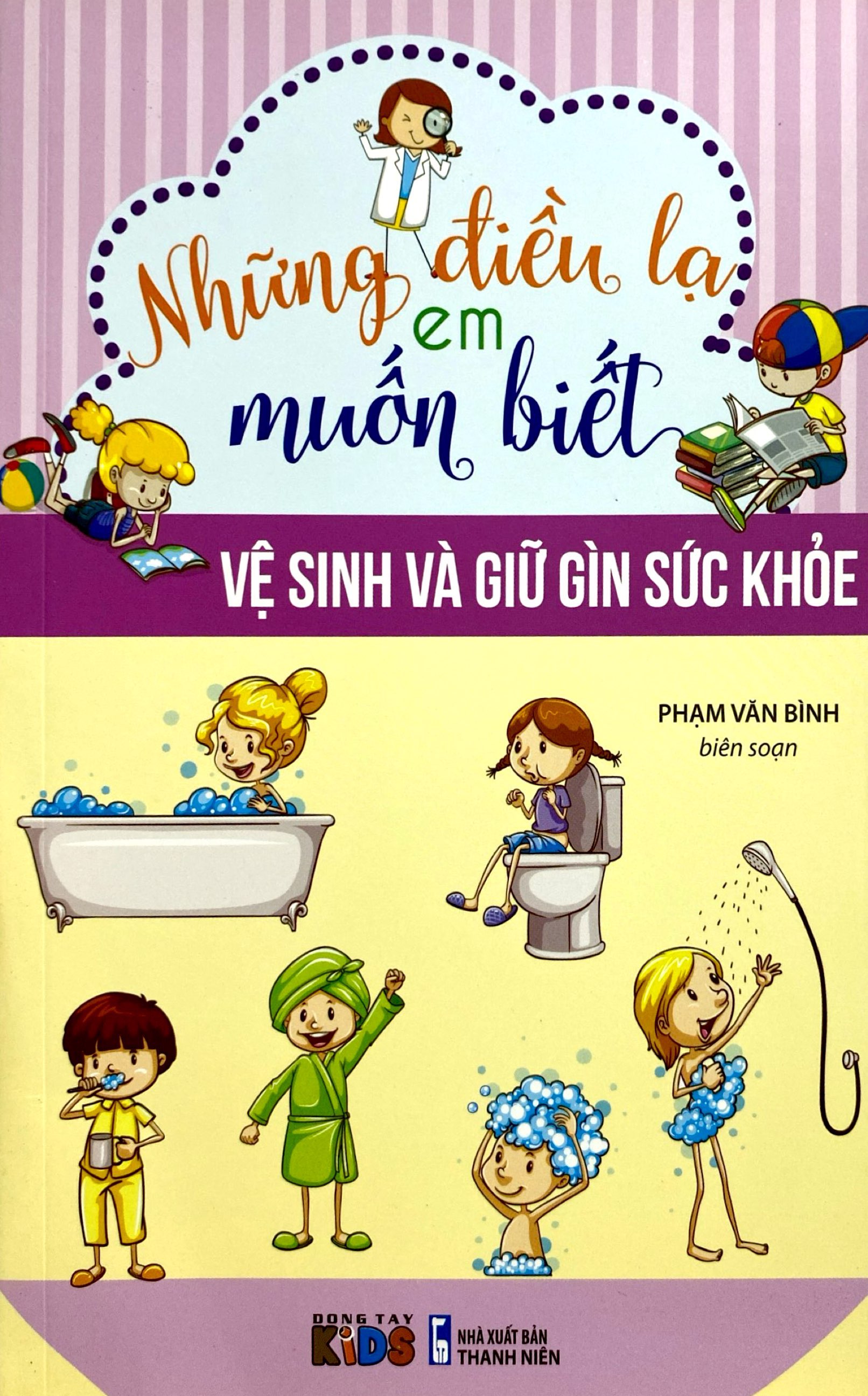 những điều lạ em muốn biết - vệ sinh và giữ gìn sức khỏe - Ảnh 2