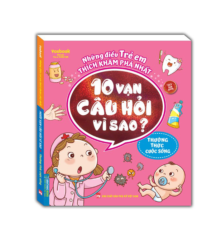 những điều trẻ em thích khám phá nhất - 10 vạn câu hỏi vì sao ? - thường thức cuộc sống (tái bản 2022) - Ảnh 2