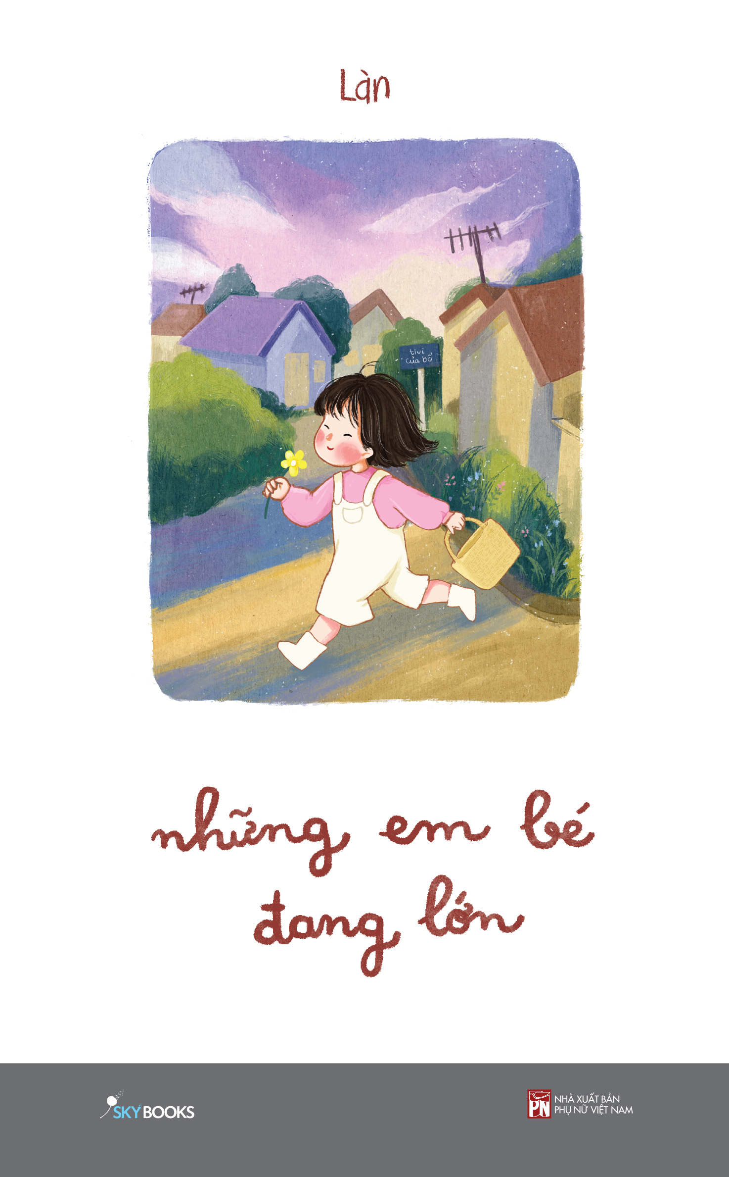 những em bé đang lớn - tặng kèm bookmark - Ảnh 2