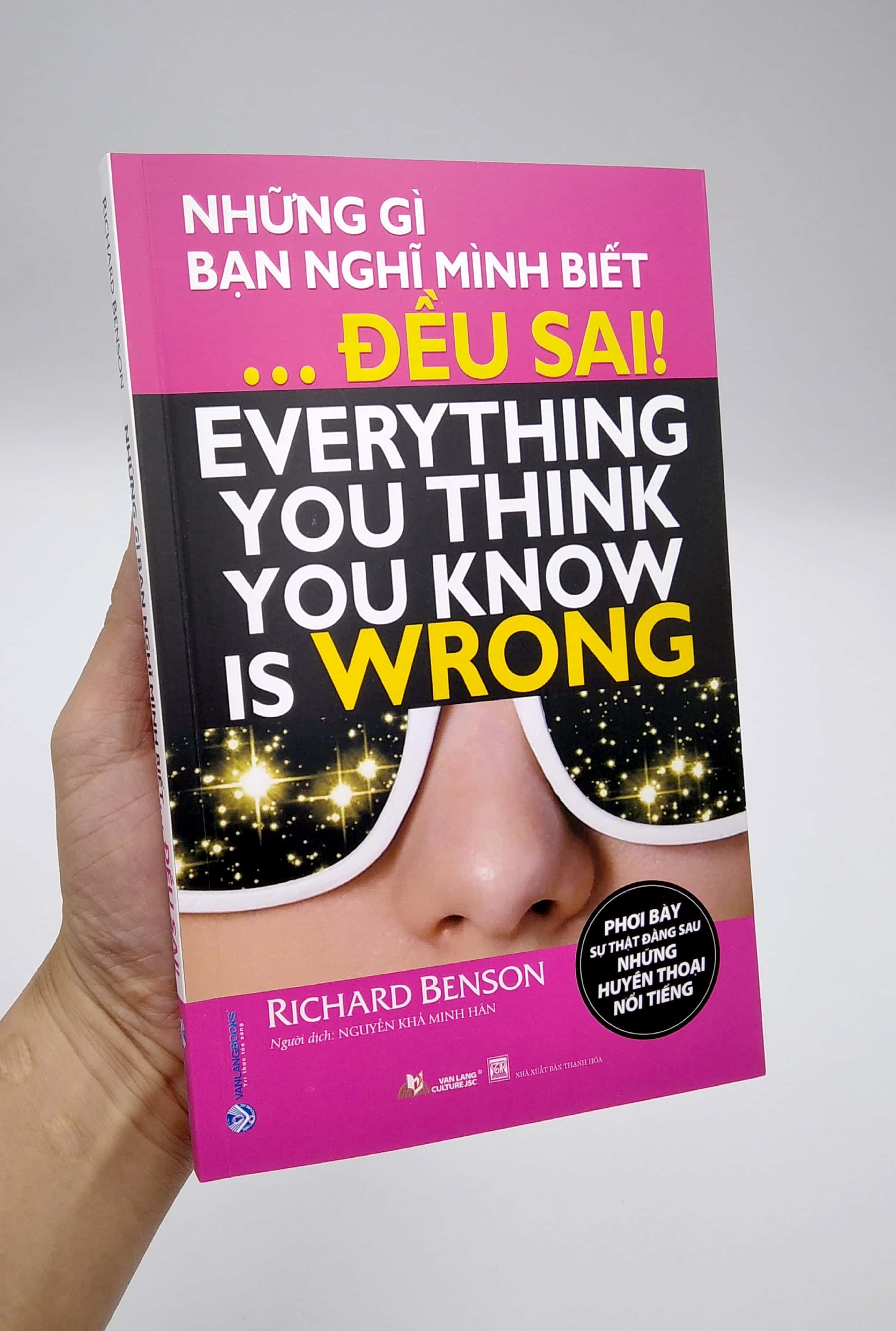 những gì bạn nghĩ mình biết đều sai - Ảnh 7