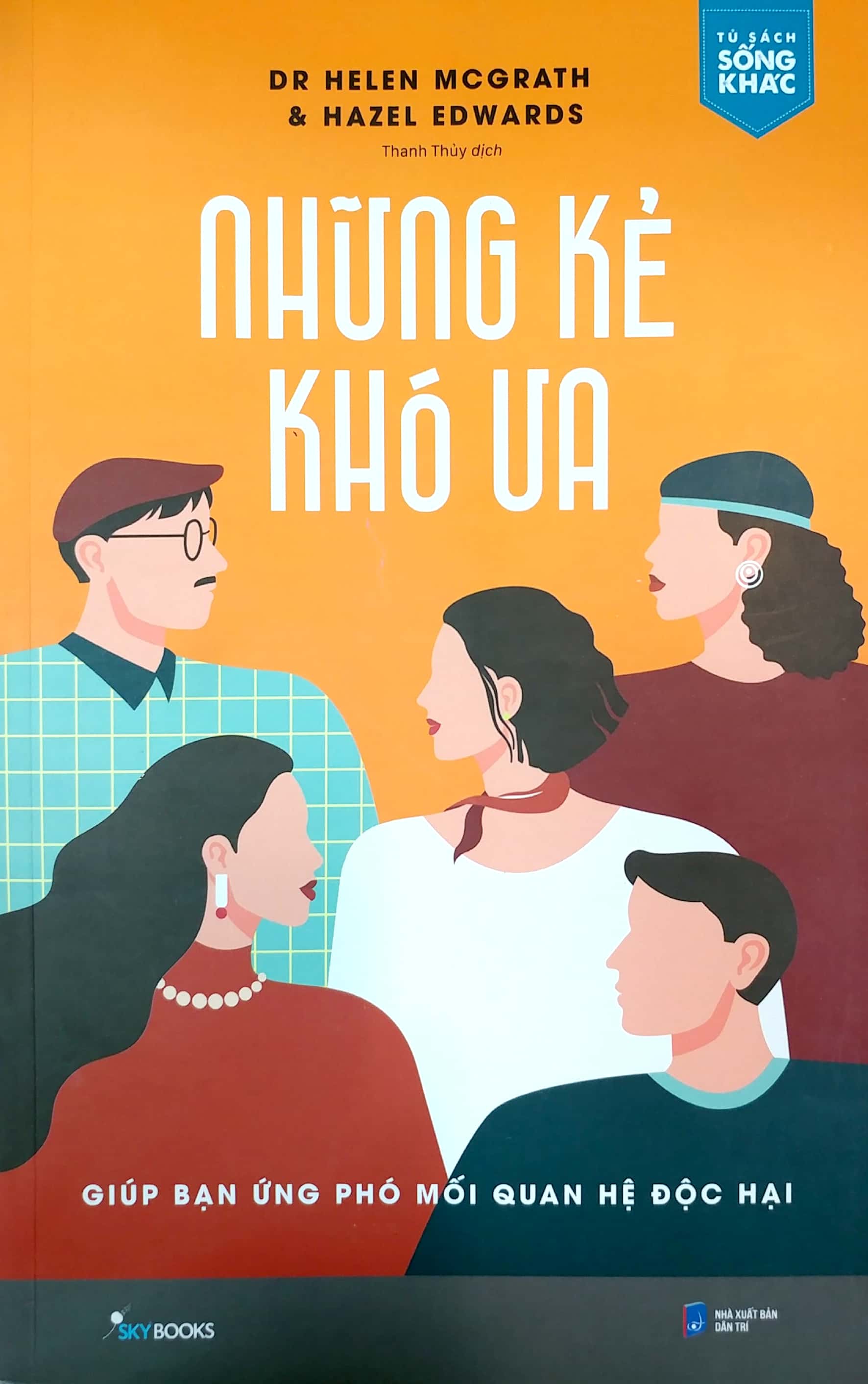 những kẻ khó ưa - giúp bạn ứng phó mối quan hệ độc hại - Ảnh 4