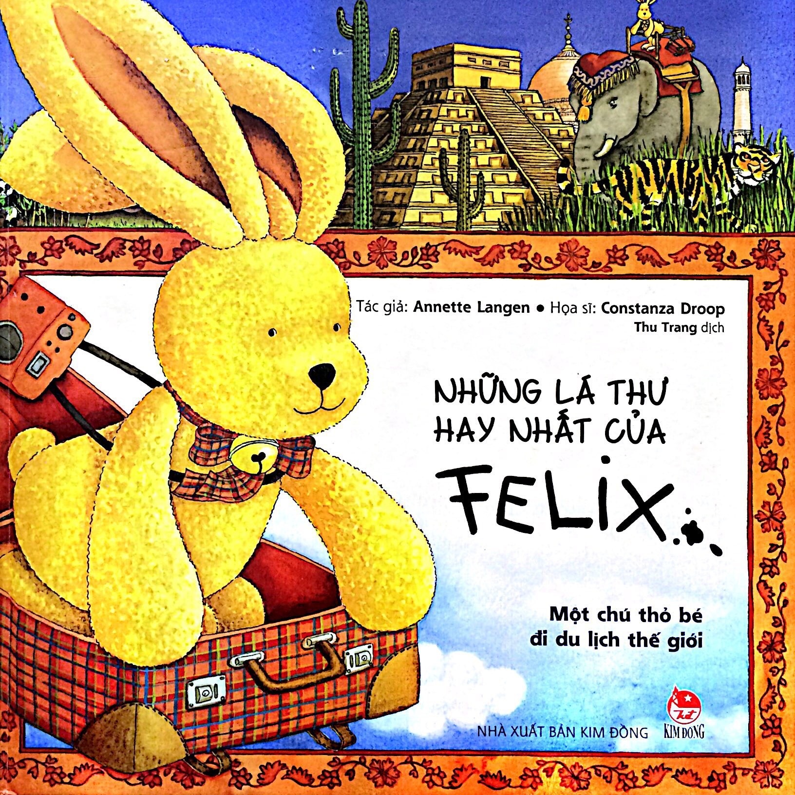 những lá thư hay nhất của felix - một chú thỏ bé đi du lịch thế giới (tái bản 2019) - Ảnh 2