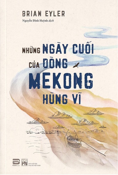 những ngày cuối của dòng mekong hùng vĩ - Ảnh 2